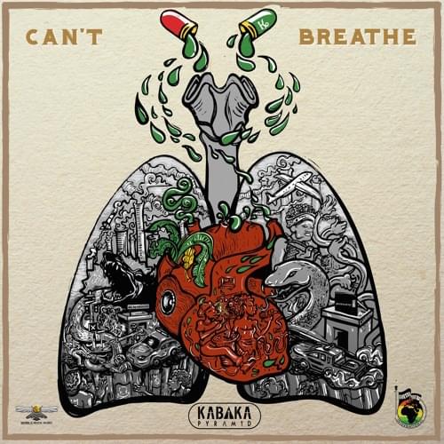 Can’t Breathe by Kabaka Pyramid