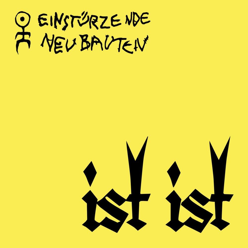 Album cover art for "Ist Ist" by Einstürzende Neubauten