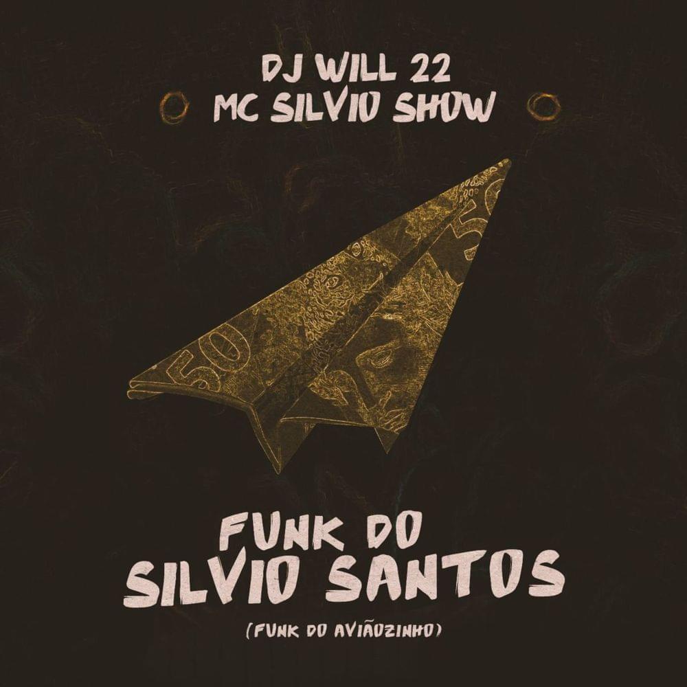 Album cover art for "Funk do Silvio Santos (Funk do Aviãozinho)" by DJ Will 22 & MC Silvio Show