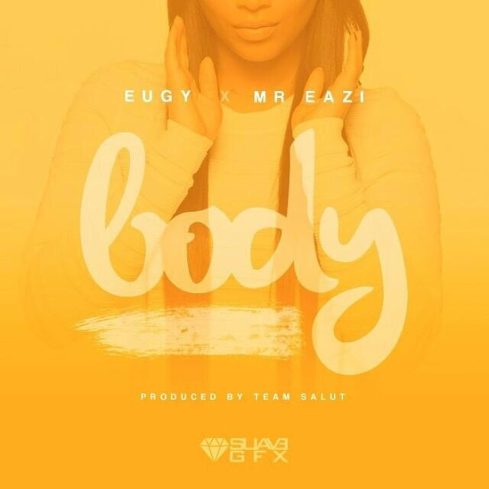 Album cover art for "Body" by Eugy Official & Mr Eazi