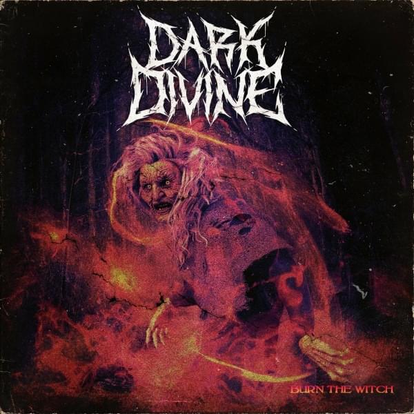 Album cover art for "Burn The Witch" by Dark Divine