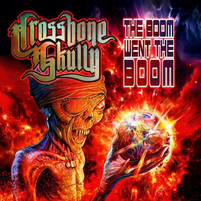 The Boom Went The Boom by Crossbone Skully