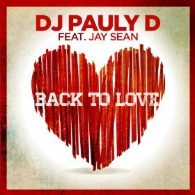 Back to Love by DJ Pauly D