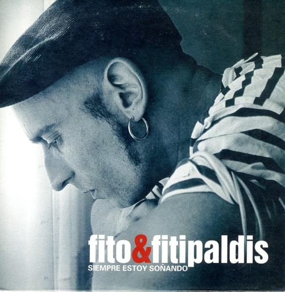 Album cover art for "Siempre estoy soñando" by Fito y Fitipaldis