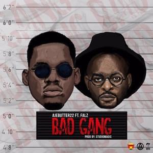 Album cover art for "Bad Gang" by Ajebutter 22 & Falz