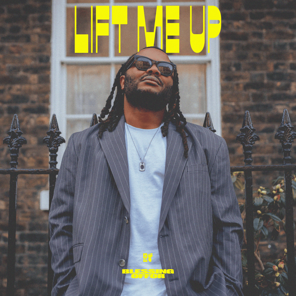Lift Me Up by Blessing Offor