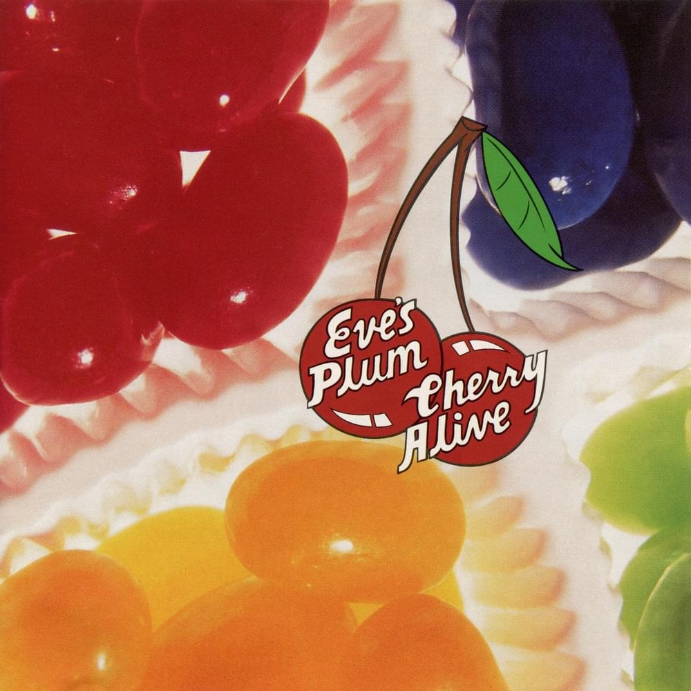 Cherry Alive by Eve’s Plum