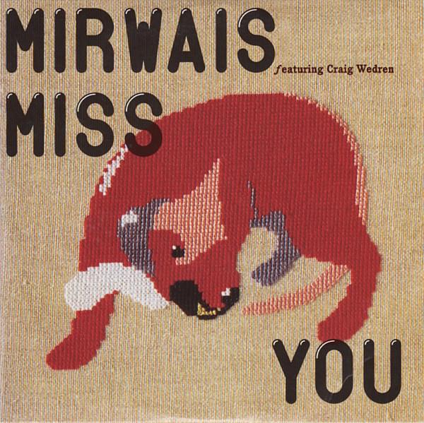 Miss You by Mirwais Ahmadzaï