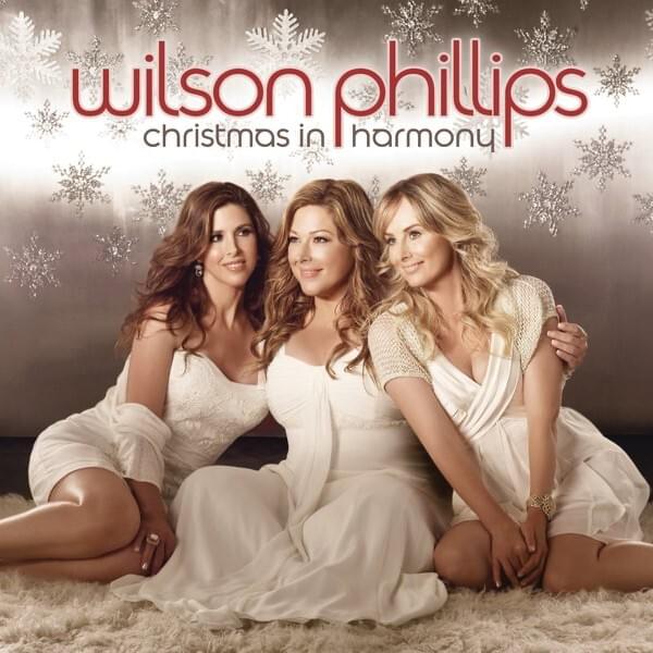 I Wish It Could Be Christmas Every Day by Wilson Phillips