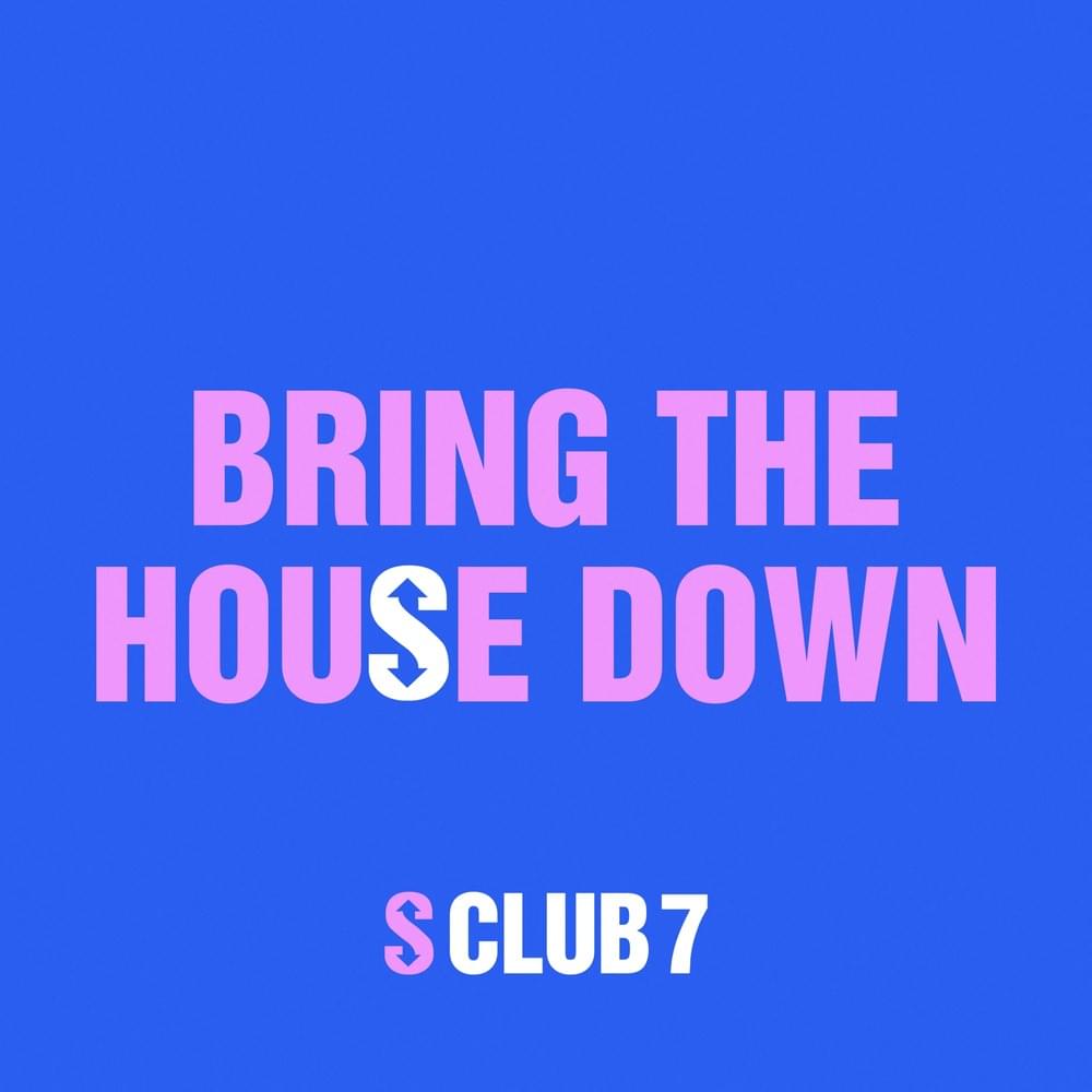 Album cover art for "Bring the House Down" by S Club