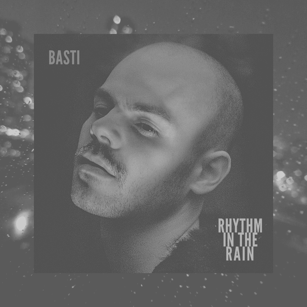 Album cover art for "Rhythm in the Rain" by Basti (DEU)