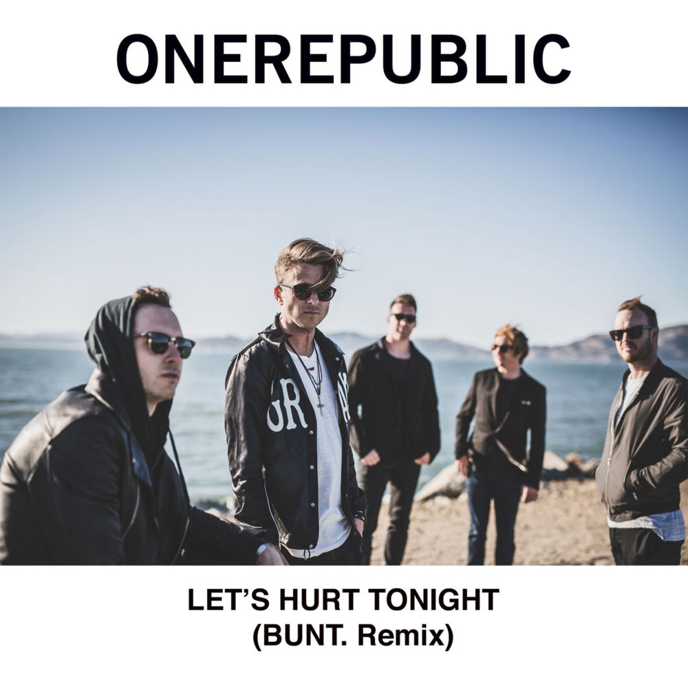 Album cover art for "Let’s Hurt Tonight (BUNT. Remix)" by OneRepublic