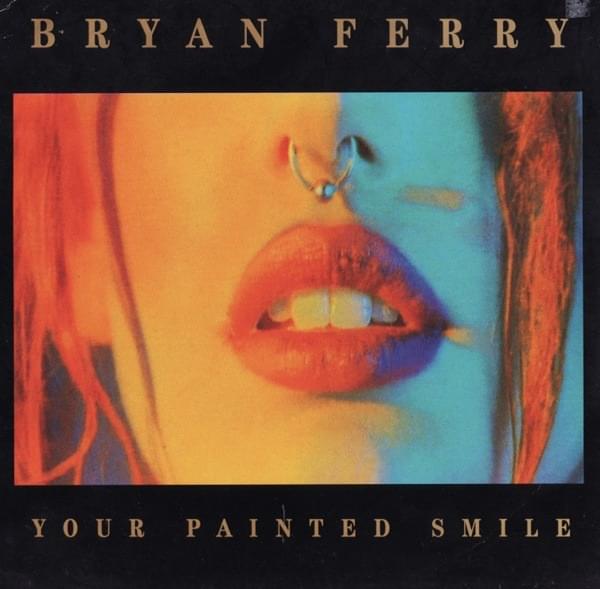 Album cover art for "Your Painted Smile" by Bryan Ferry