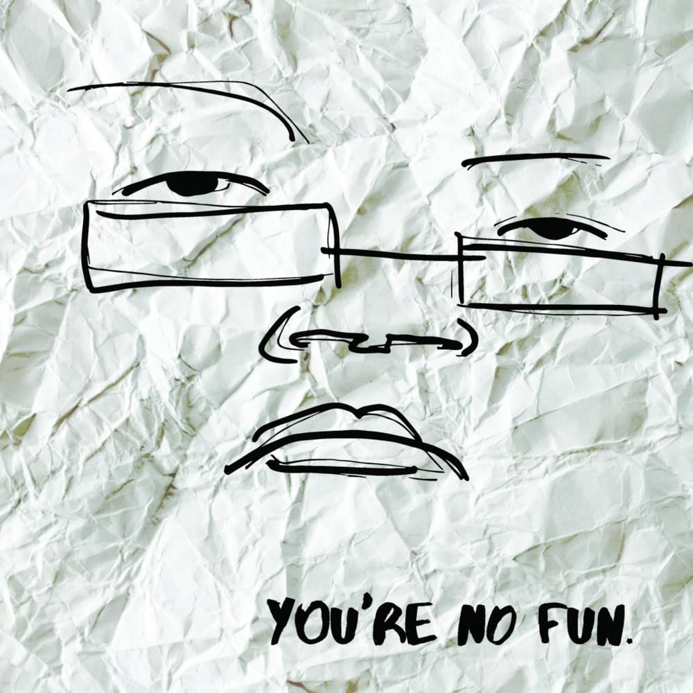 You’re No Fun by Illingsworth