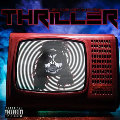Album cover art for "Thriller" by Lex The Hex Master
