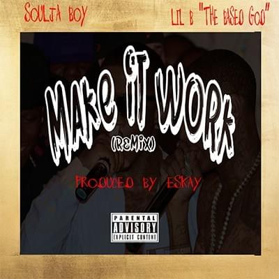Album cover art for "Make It Work (Remix)" by Lil B & Soulja Boy