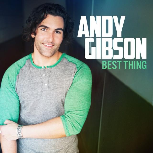 Best Thing by Andy Gibson
