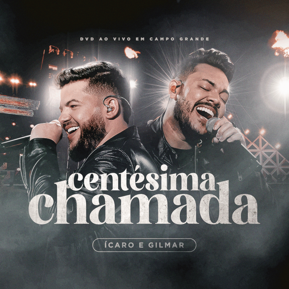 Album cover art for "Centésima Chamada (Ao Vivo)" by Ícaro e Gilmar