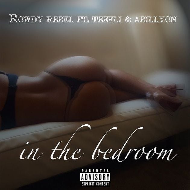 Album cover art for "In The Bedroom" by Rowdy Rebel & Abillyon & TeeFlii