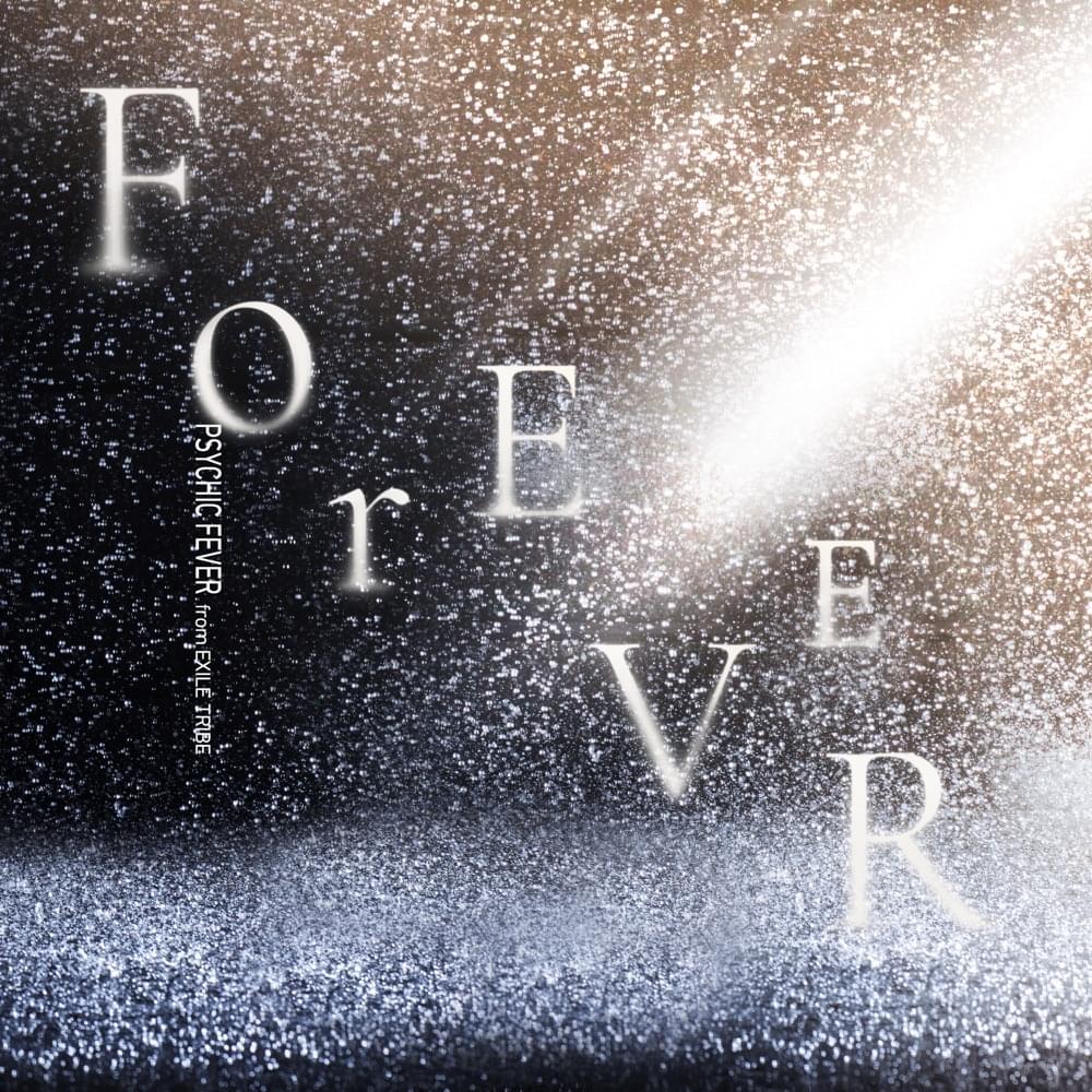 ForEVER by PSYCHIC FEVER from EXILE TRIBE