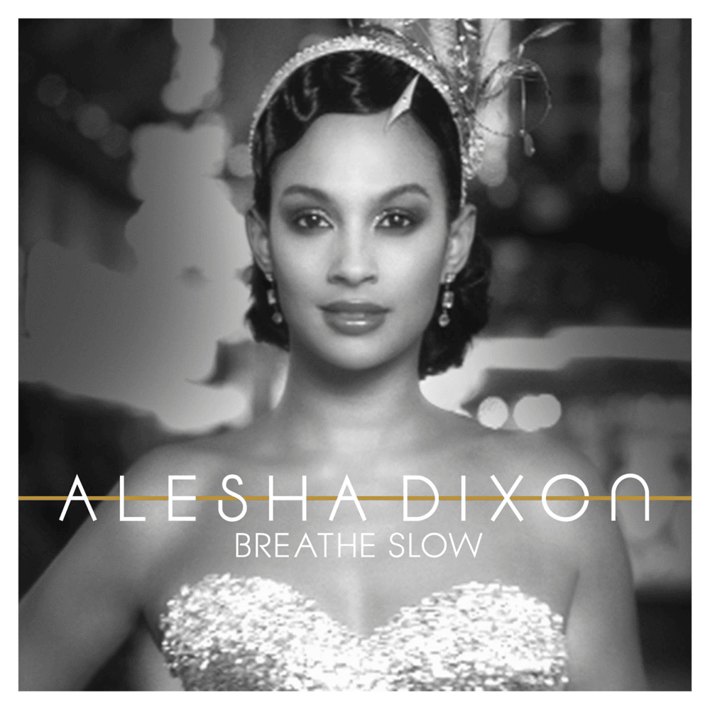 Breathe Slow by Alesha Dixon