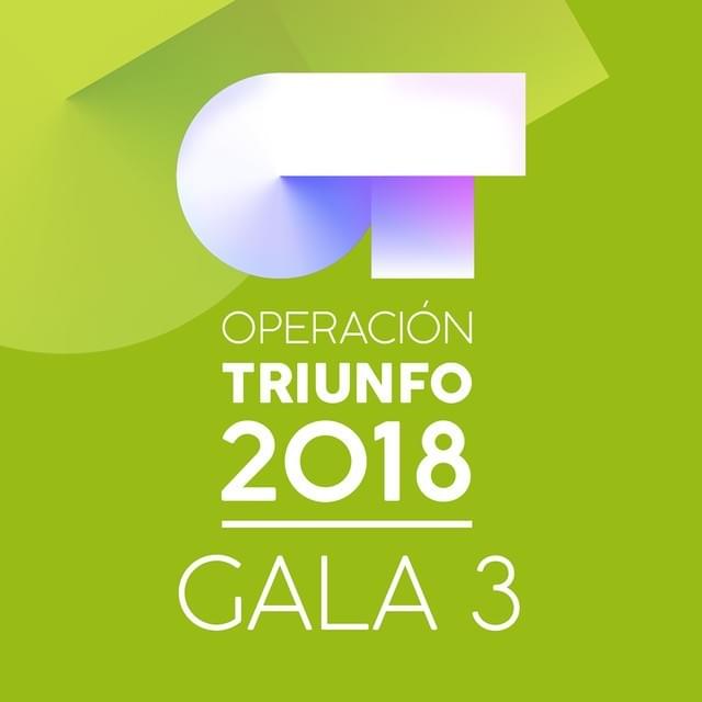 Cover image for OT Gala 3 (Operación Triunfo 2018)