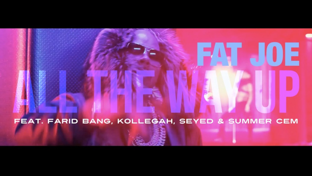 Album cover art for "All the Way Up [Official Remix]" by Fat Joe & Farid Bang & Kollegah & Seyed & Summer Cem & Infared