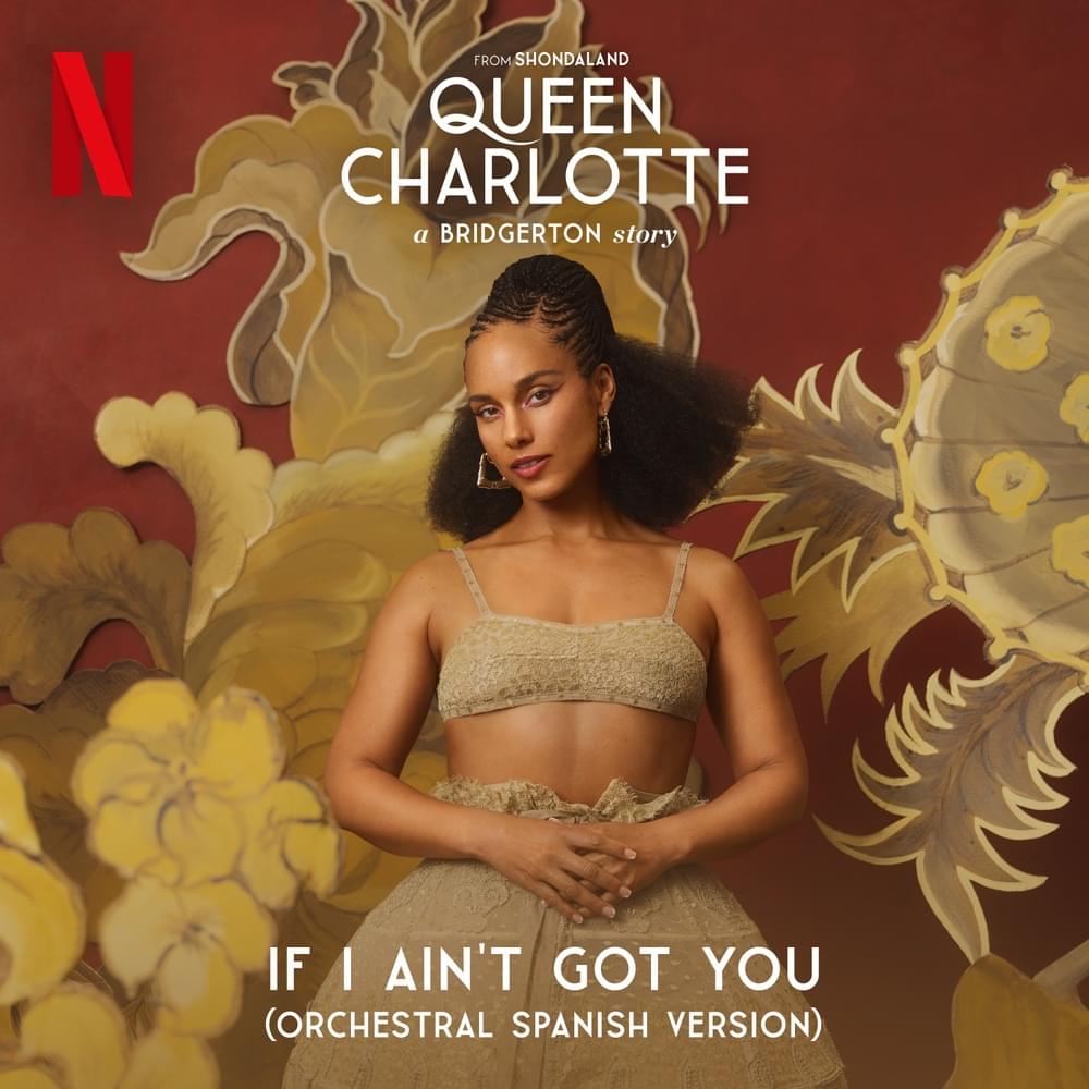 Album cover art for "If I Ain't Got You (Orchestral Spanish Version)" by Alicia Keys & Queen Charlotte’s Global Orchestra
