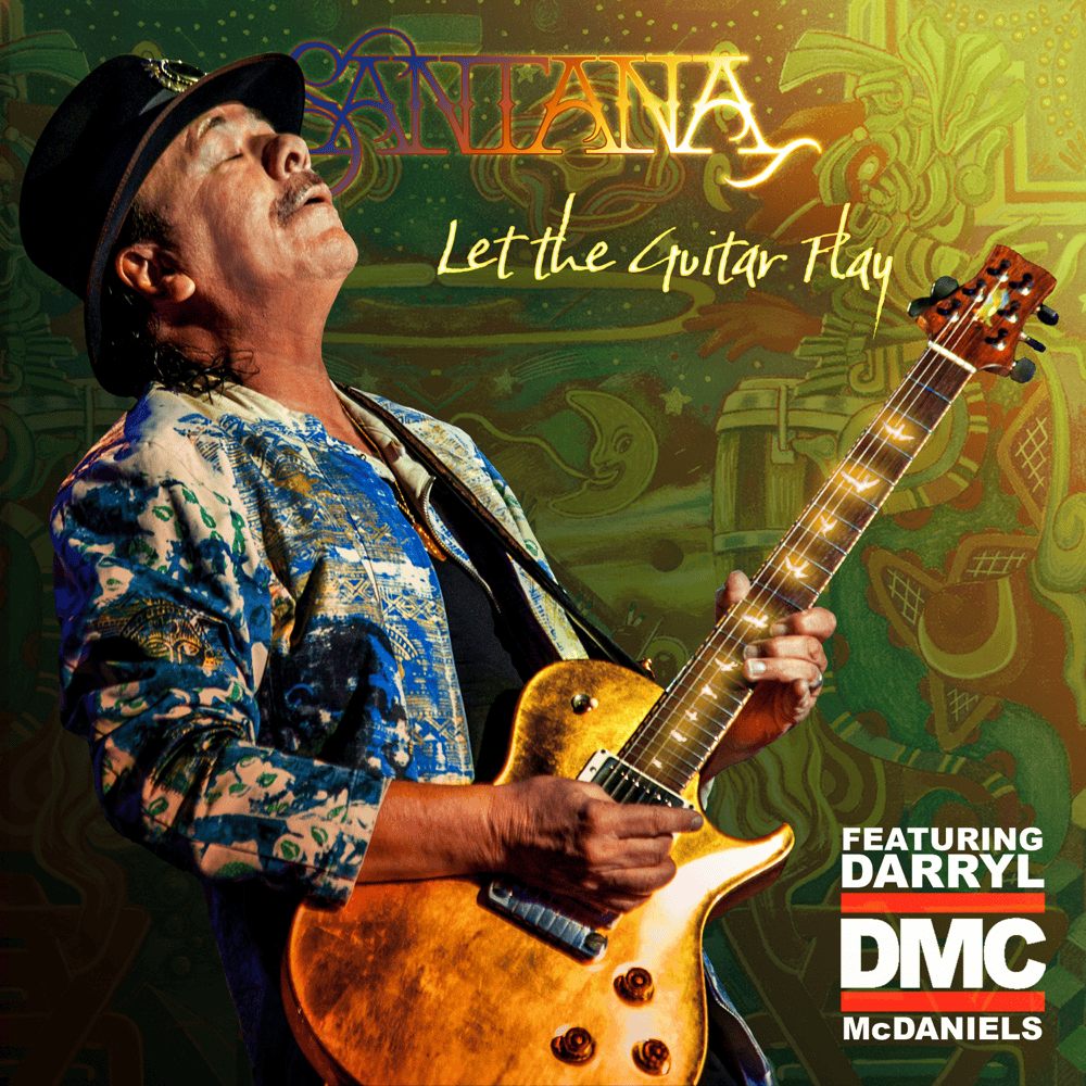 Album cover art for "Let The Guitar Play (feat. Darryl “DMC” McDaniels) [Radio Version]" by Santana & D.M.C.