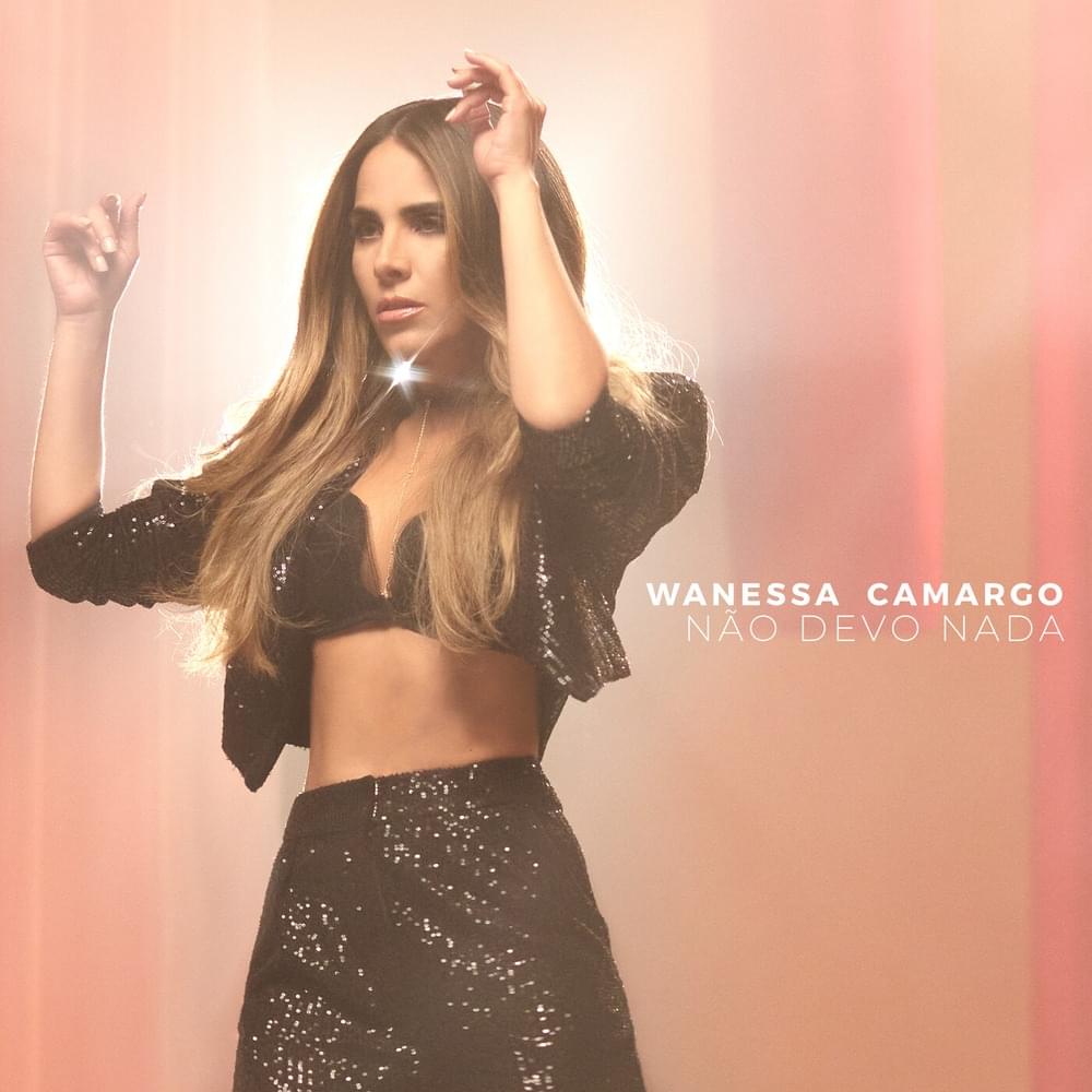 Album cover art for "Não Devo Nada" by Wanessa Camargo