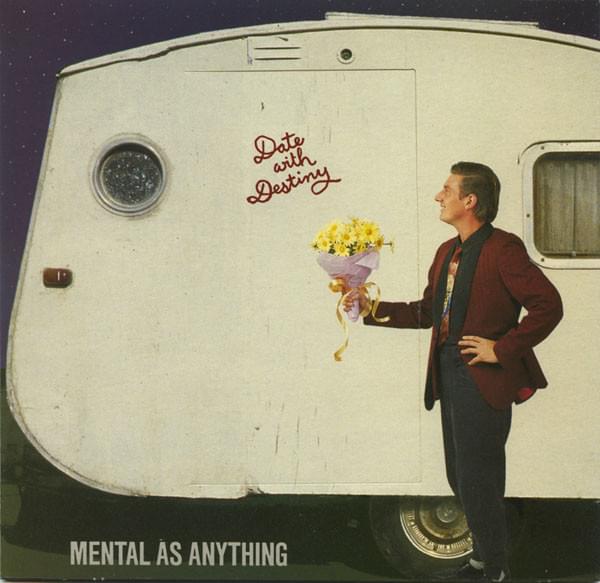 Album cover art for "Date With Destiny" by Mental As Anything