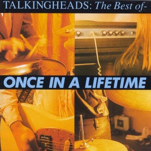Cover image for Once in a Lifetime: The Best of Talking Heads