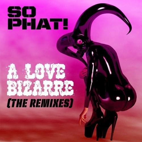 Album cover art for "A Love Bizarre (Solomun Dub Remix)" by So Phat!
