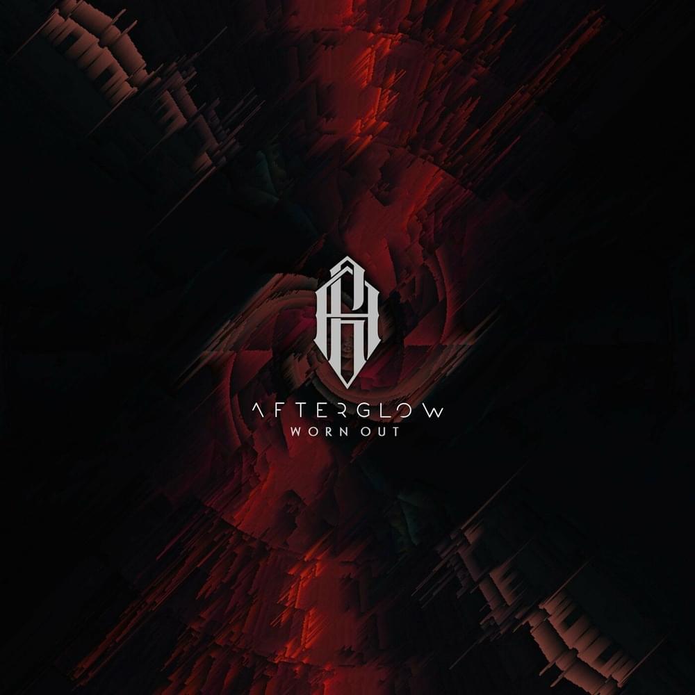 Album cover art for "Worn Out" by Afterglow (MEX)