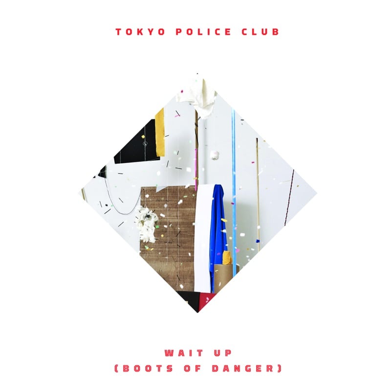 Album cover art for "Wait Up (Boots of Danger)" by Tokyo Police Club