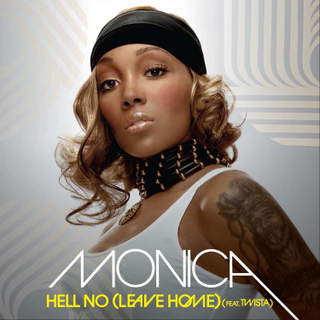 Album cover art for "Hell No (Leave Home)" by Monica & Twista