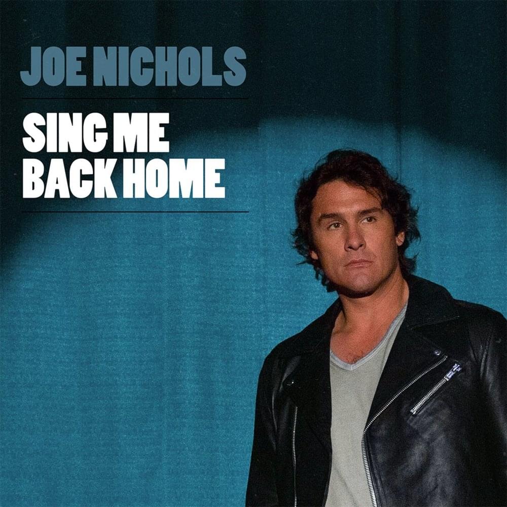 Album cover art for "Sing Me Back Home" by Joe Nichols