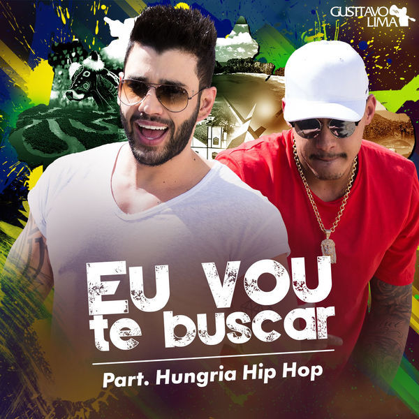 Album cover art for "Eu Vou Te Buscar (Cha La La La La)" by Gusttavo Lima & Hungria