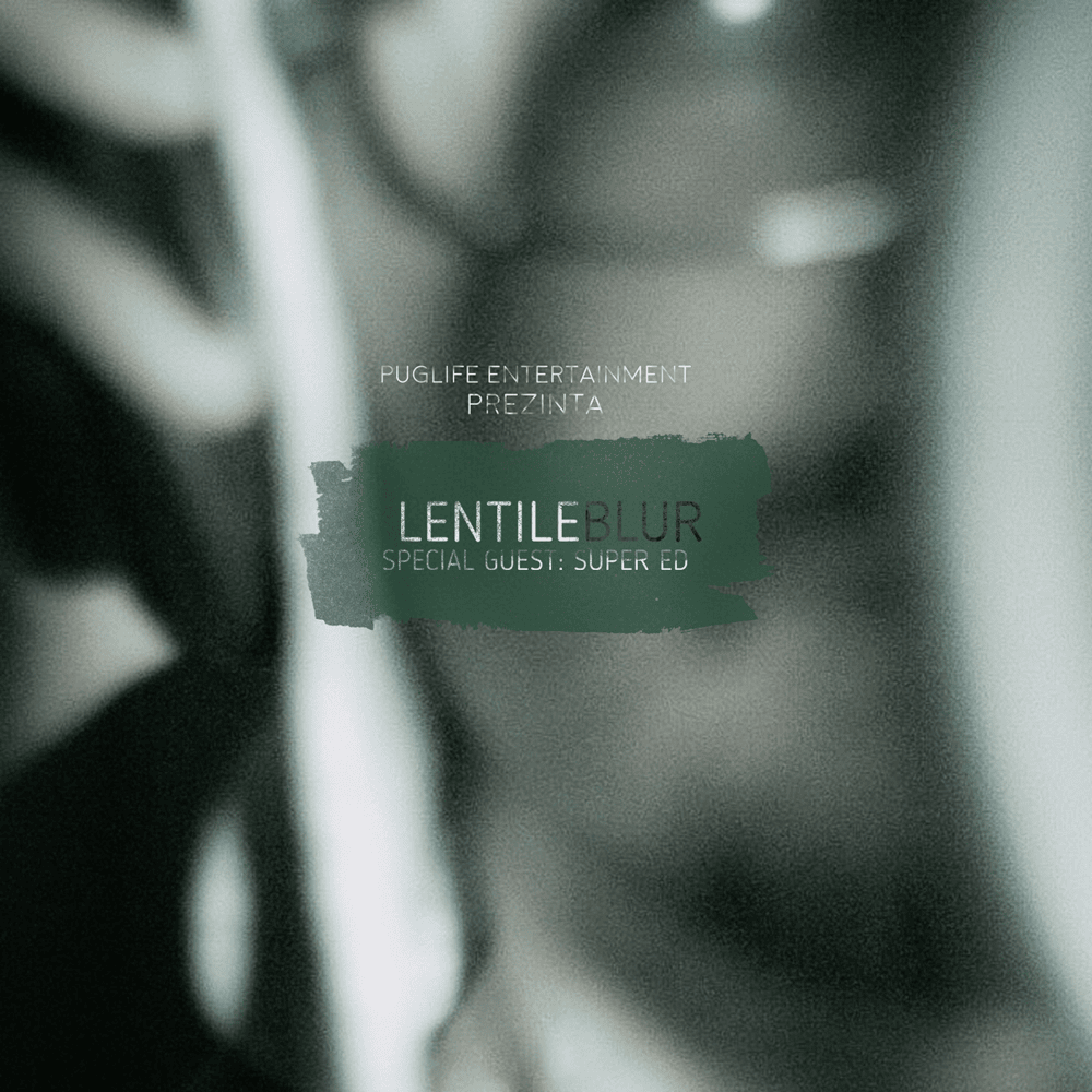 Album cover art for "PugLife prezintă: Lentile Blur" by Lentile Blur & Super ED