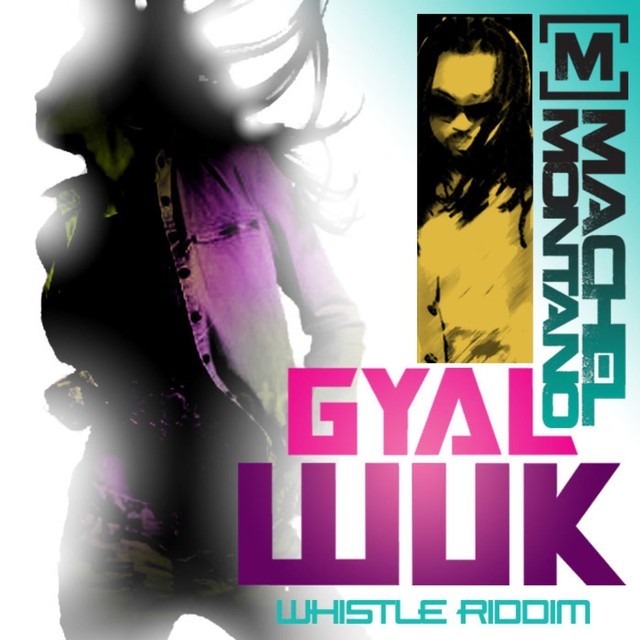 Album cover art for "Gyal Wuk" by Machel Montano