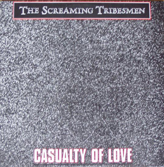 Casualty Of Love by The Screaming Tribesmen