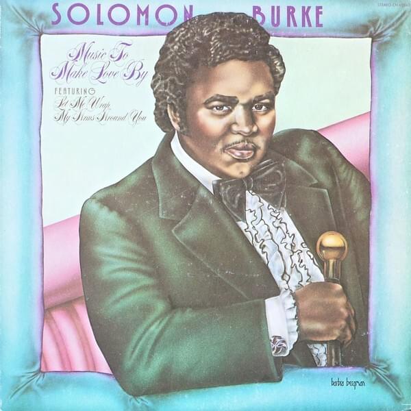 Let Me Wrap My Arms Around You by Solomon Burke