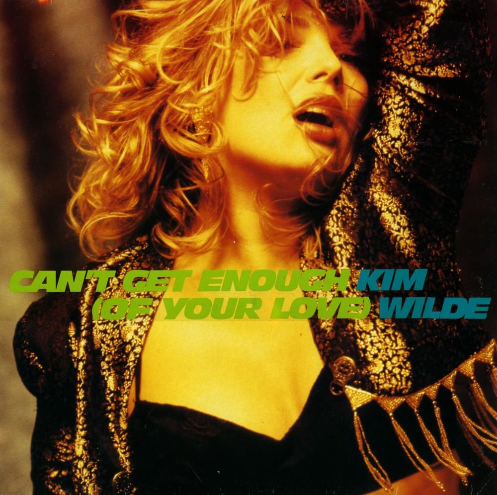 Album cover art for "Can’t Get Enough (Of Your Love)" by Kim Wilde