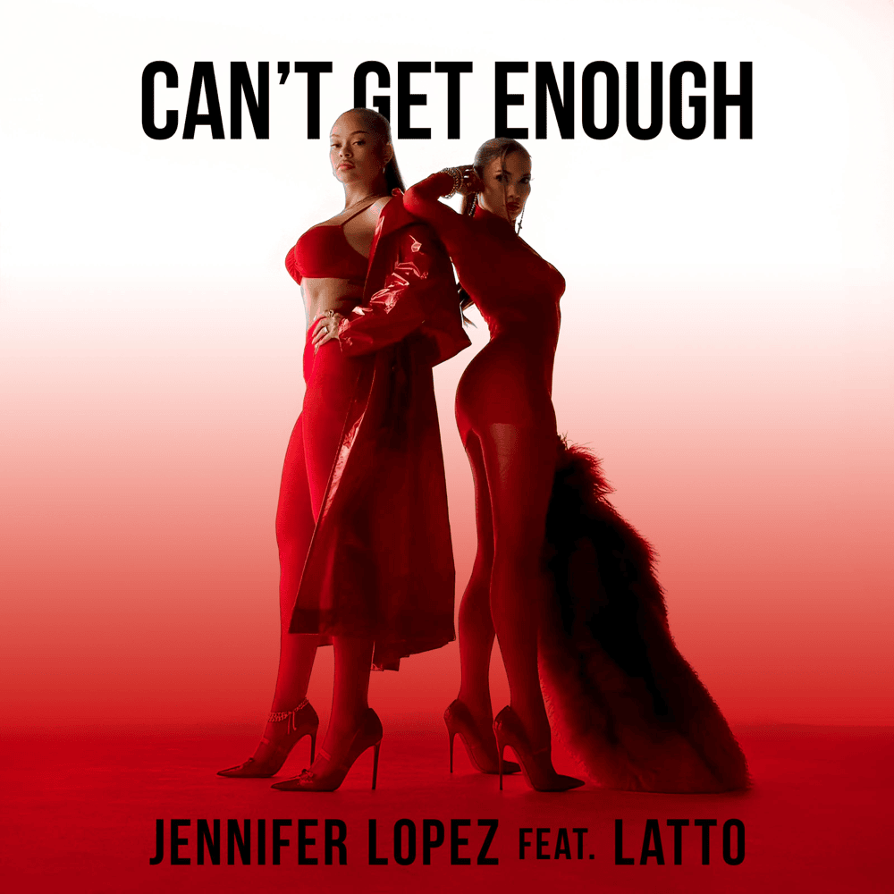 Album cover art for "Can’t Get Enough (Remix)" by Jennifer Lopez & Latto