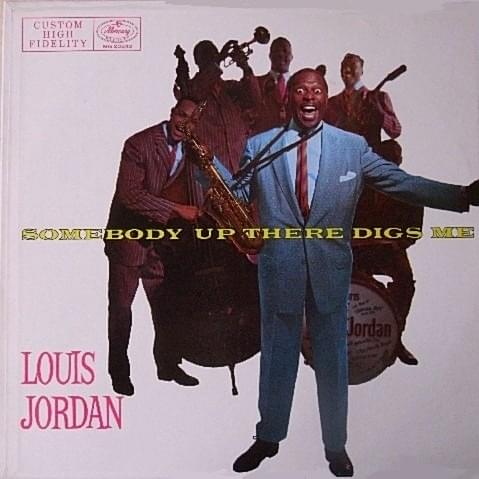 Is You Is Or Is You Ain’t My Baby by Louis Jordan