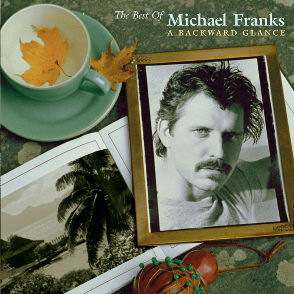 Cover image for The Best of Michael Franks: A Backward Glance