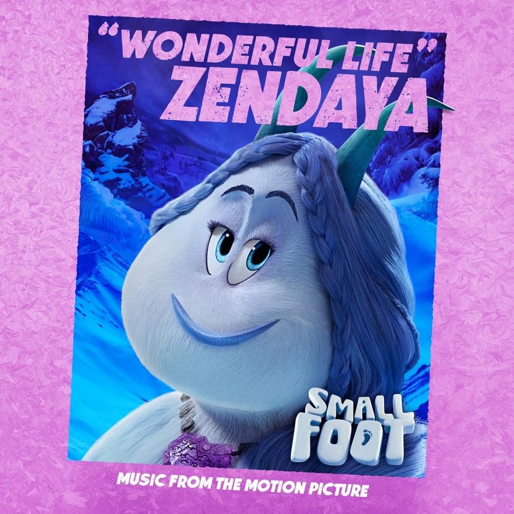 Wonderful Life by Zendaya