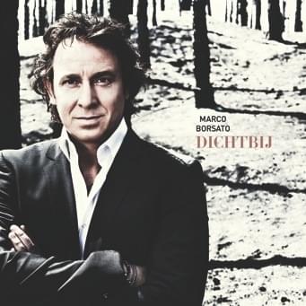 Album cover art for "Dichtbij" by Marco Borsato
