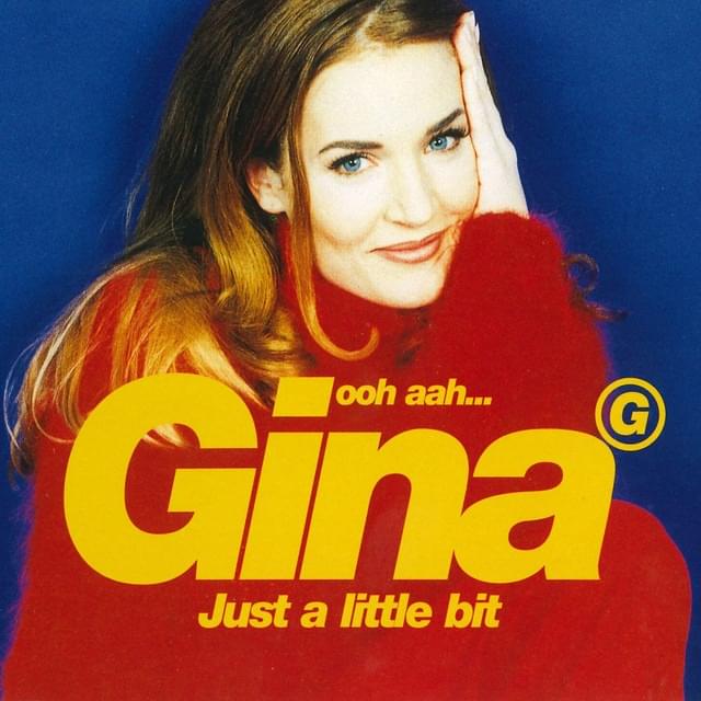 Ooh Aah... Just A Little Bit by Gina G