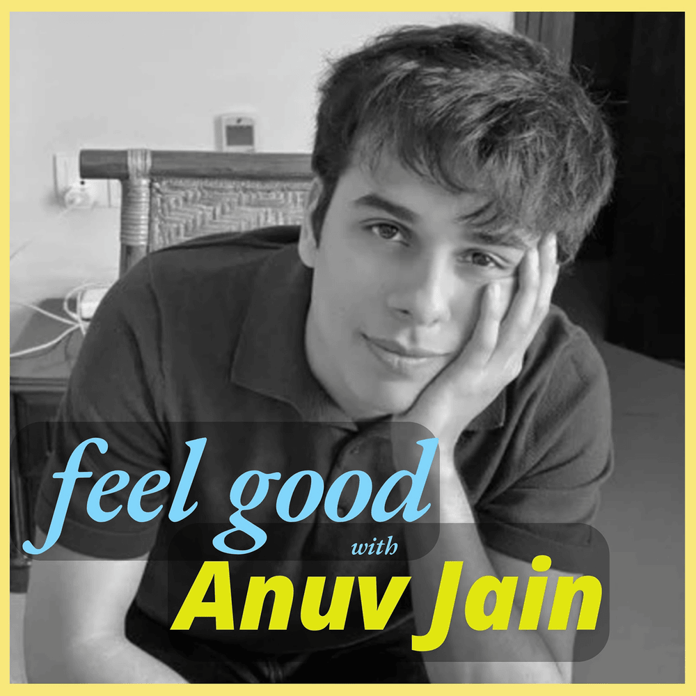 Cover image for Feel Good with Anuv Jain
